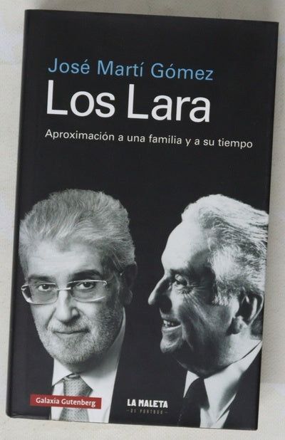 Los Lara : aproximación a una familia y a su tiempo