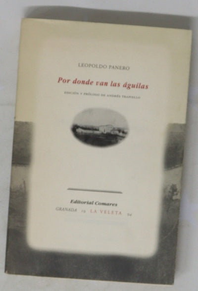 Por donde van las águilas y otros poemas