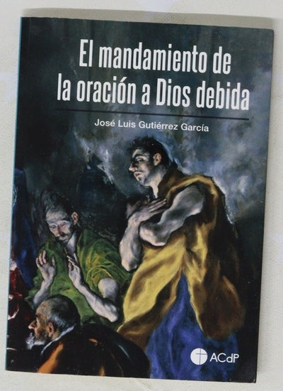 El mandamiento de la oración a Dios debida