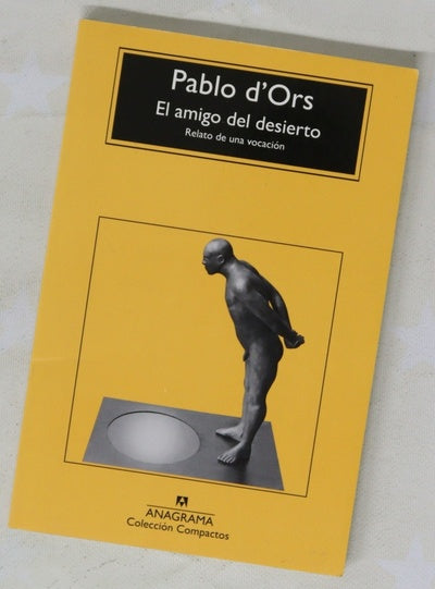El amigo del desierto : relato de una vocación