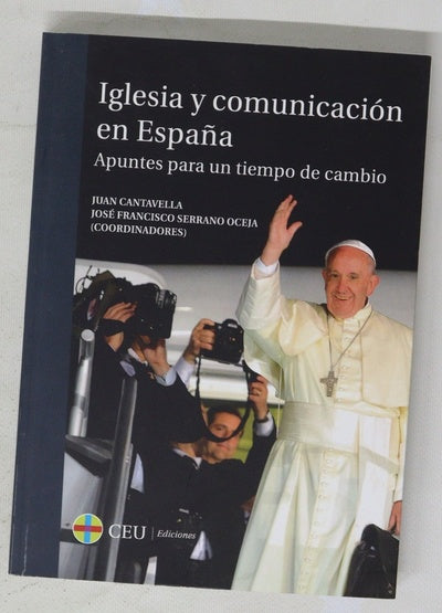 Iglesia y comunicación en España : apuntes para un tiempo de cambio
