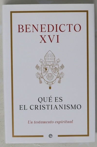 Qué es el cristianismo : un testamento espiritual
