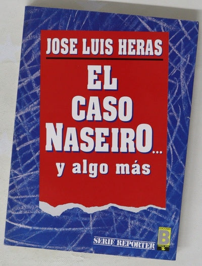 El caso Naseiro­ y algo más