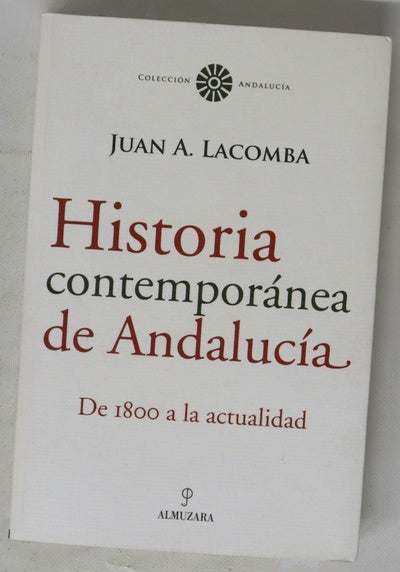 Historia contemporánea de Andalucía de 1800 a la actualidad