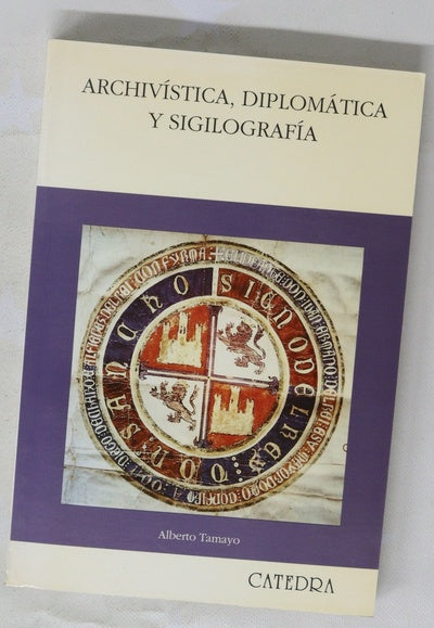Archivística, diplomática y sigilografía