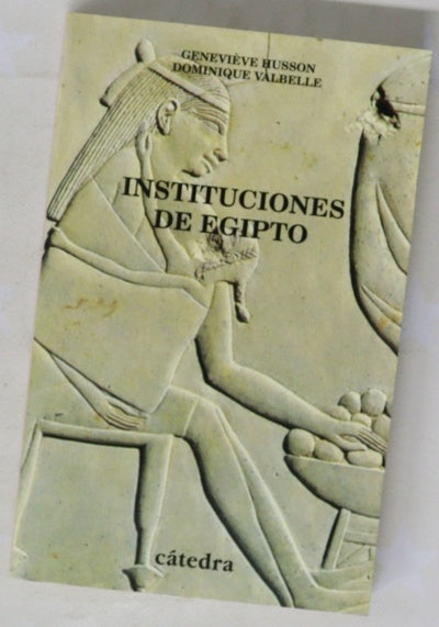 Instituciones de Egipto de los primeros faraones a los emperadores romanos