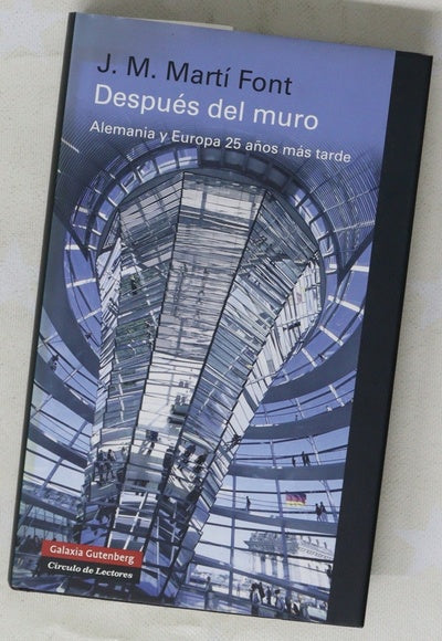 Después del muro : Alemania y Europa 25 años más tarde