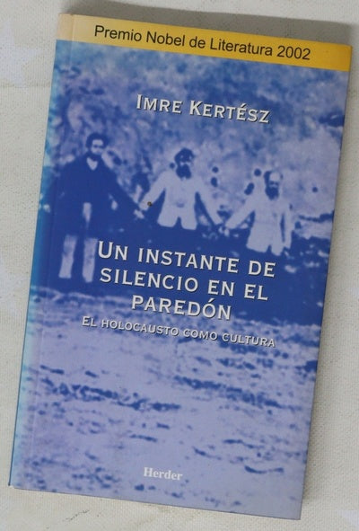Un instante de silencio en el paredón el holocausto como cultura
