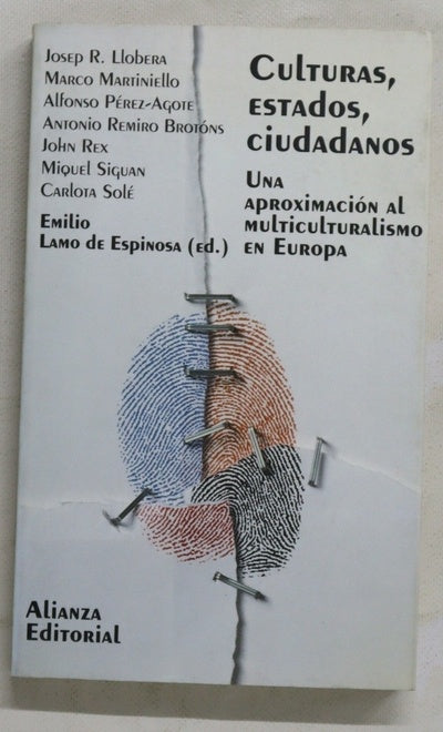 Culturas, estados, ciudadanos una aproximación al multiculturalismo en Europa
