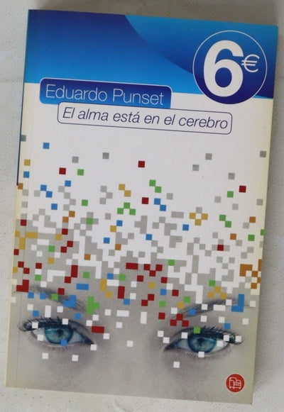 El alma está en el cerebro radiografía de la maquina de pensar
