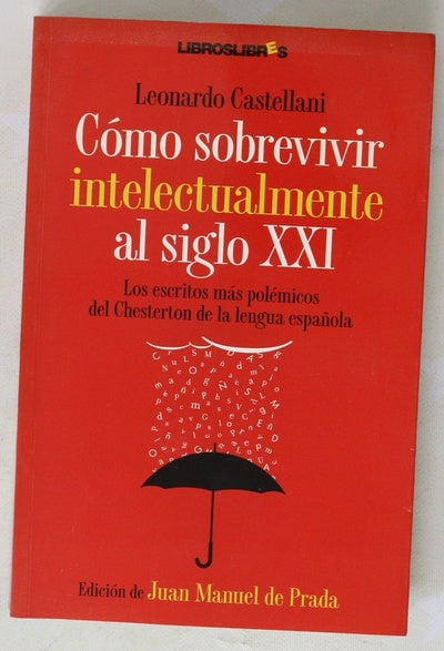 Cómo sobrevivir intelectualmente al siglo XXI