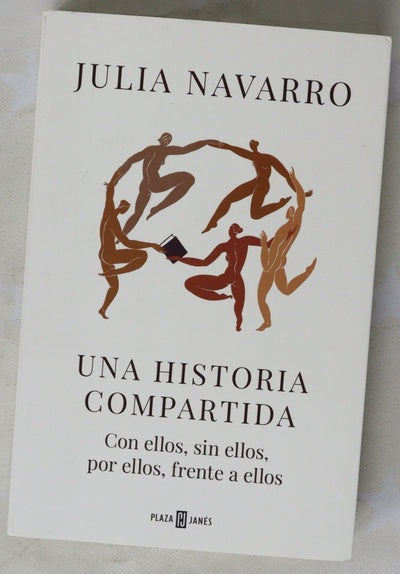 Una historia compartida : con ellos, sin ellos, por ellos, frente a ellos