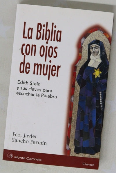 La Biblia con ojos de mujer Edith Stein y la Sagrada Escritura