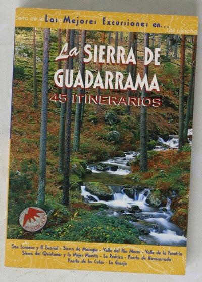 La Sierra de Guadarrama 45 itinerarios : San Lorenzo y El Escorial, Sierra de Malagón ...