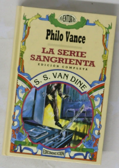 La serie sangrienta una novela de Philo Vance