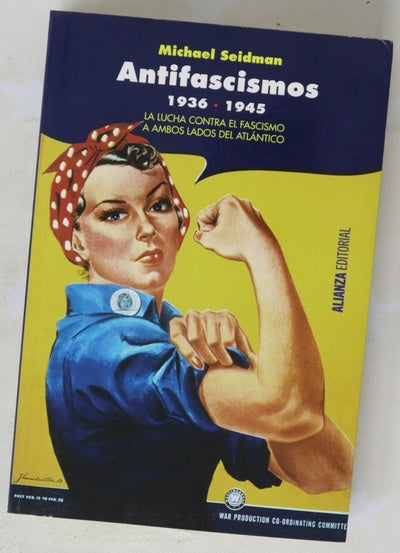 Antifascismos, 1936-1945 : la lucha contra el fascismo a ambos lados del Atlántico