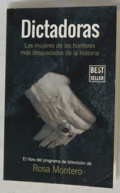 Dictadoras : las mujeres de los hombres más despiadados de la historia : el libro del programa de televisión de Rosa Montero