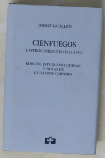 Cienfuegos investigación original de la oposición a Cátedra de Lengua y Literatura Españolas (1925) y otros inéditos (1925-1939)
