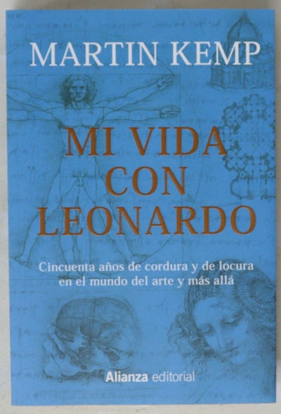 Mi vida con Leonardo : cincuenta años de cordura y de locura en el mundo del arte y más allá