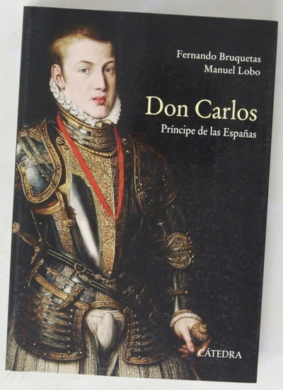 Don Carlos : príncipe de las Españas