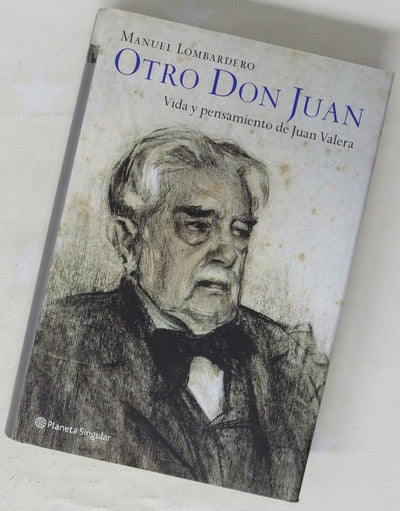 Otro Don Juan vida y pensamiento de Juan Valera