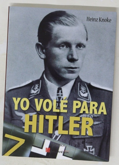 Yo volé para Hitler