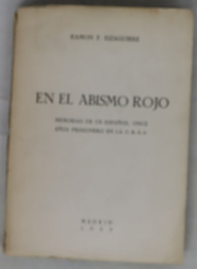 En el abismo rojo Memorias de un español, once años prisionero en la U.R.S.S.
