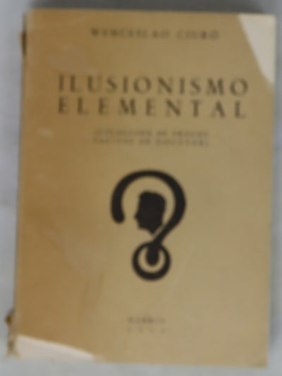 Ilusionismo elemental (Colección de trucos fáciles de ejecutar)