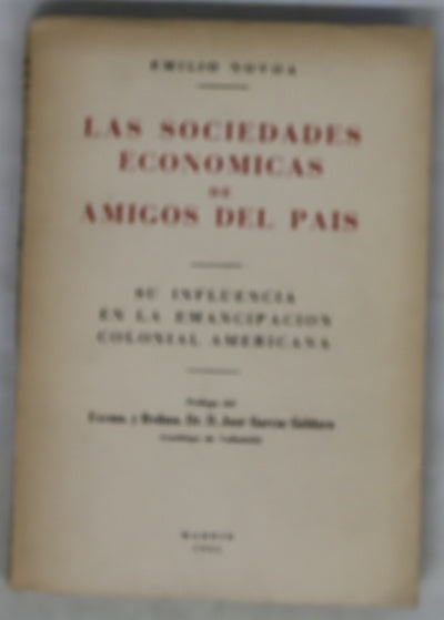 Las sociedades económicas de amigos del pais su influencia en la emancipación colonial americana