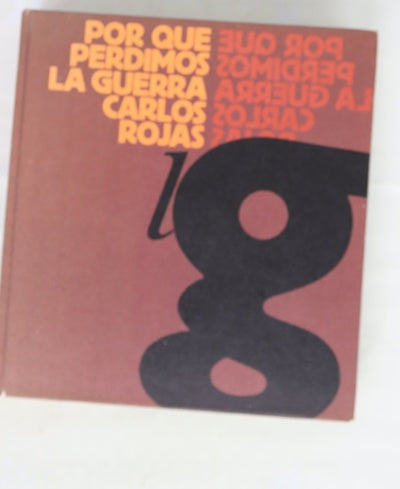 Por qué perdimos la guerra