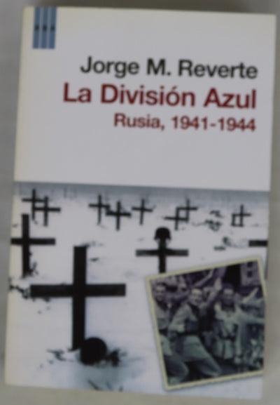 La División Azul Rusia 1941-1944