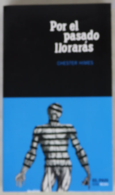 Por el pasado llorarás