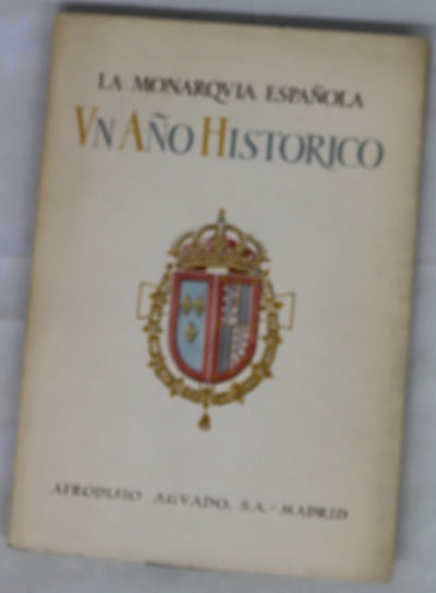La monarquía española un año histórico