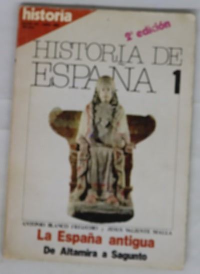 Historia de España 1 : La España antigua, de Altamira a Sagunto 