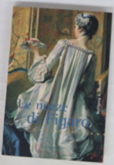 Le nozze di Figaro "opera buffa" en cuatro actos