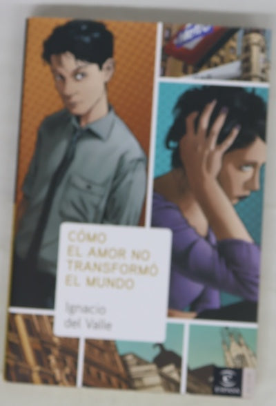 Cómo el amor no transformó el mundo