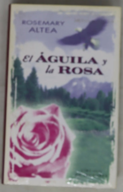 El águila y la rosa