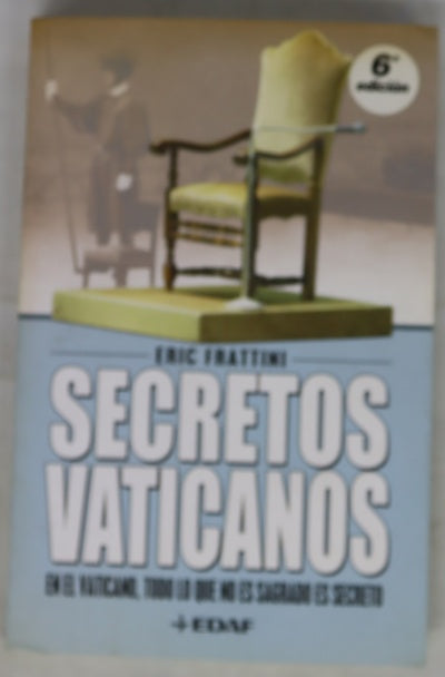 Secretos vaticanos para el Vaticano, todo lo que no es sagrado es secreto