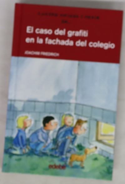 El caso del grafiti en la fachada del colegio