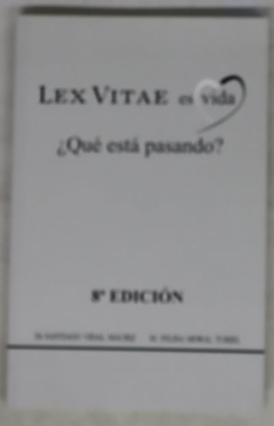 Lex vitae es vida : ¿qué está pasando?