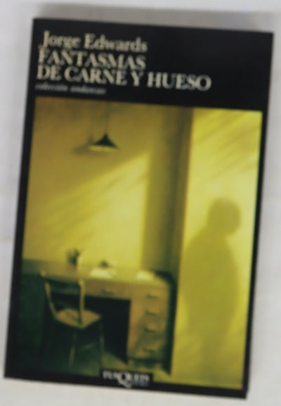 Fantasmas de carne y hueso