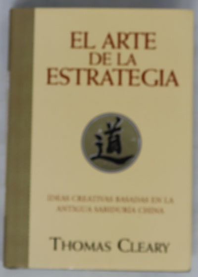 El arte de la estrategia ideas creativas basadas en la antigua sabiduría china