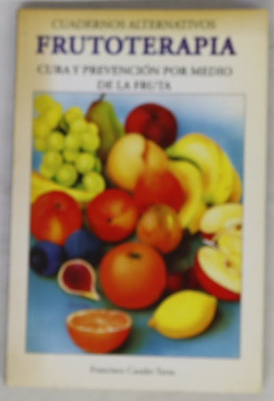 Frutoterapia cura y prevención por medio de la fruta