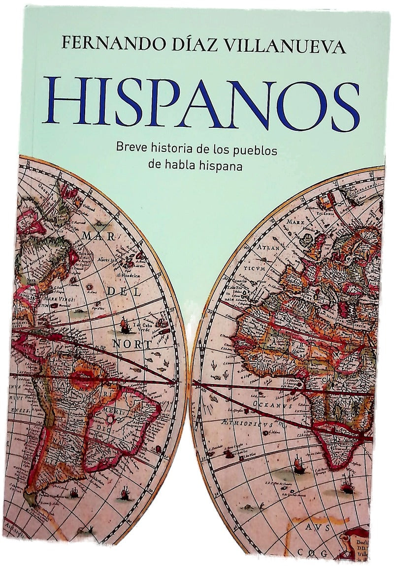 Hispanos : breve historia de los pueblos de habla hispana