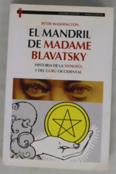 El mandril de Madame Blavatsky historia de la teosofía y del gurú occidental