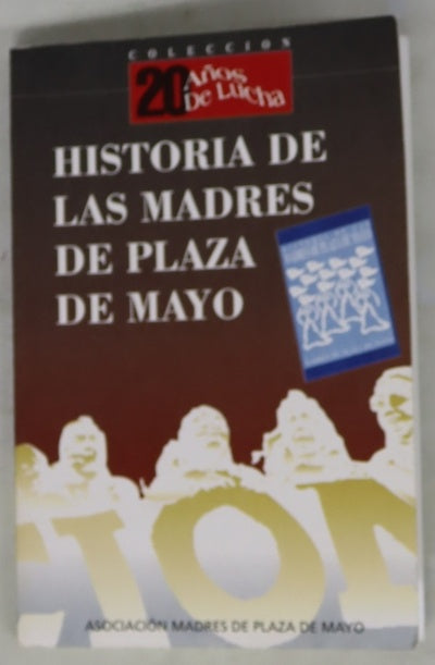 Historia de las madres de la Plaza de Mayo