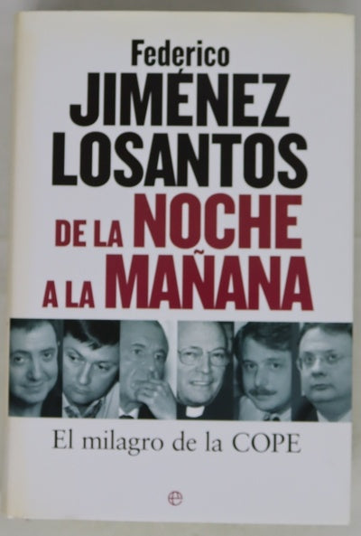 De la noche a la mañana el milagro de la COPE