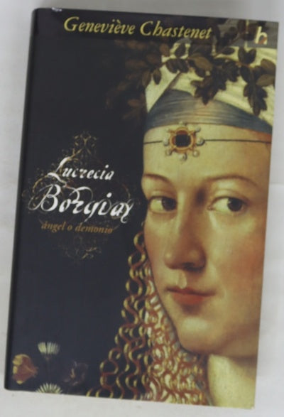 Lucrèce Borgia ángel o demonio