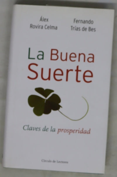 La buena suerte claves de la prosperidad