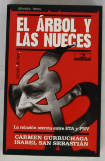 El árbol y las nueces la relación secreta entre ETA y PNV